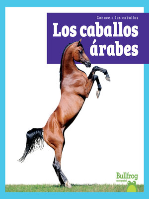 cover image of Los caballos árabes